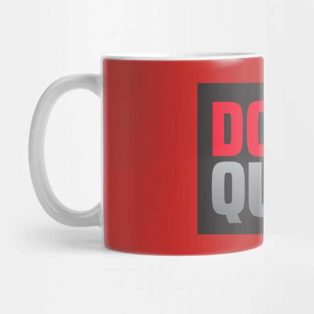 Don't Quit by Dale Preston Design